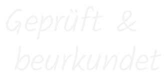 Geprüft und beurkundet